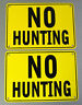 "no Hunting" Sign Yellow,  2 Sign Set, Metal