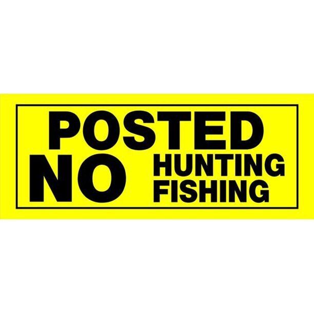 Hillman Yellow & Black No Hunting / Fishing Sign, 6 In. X 15 In.